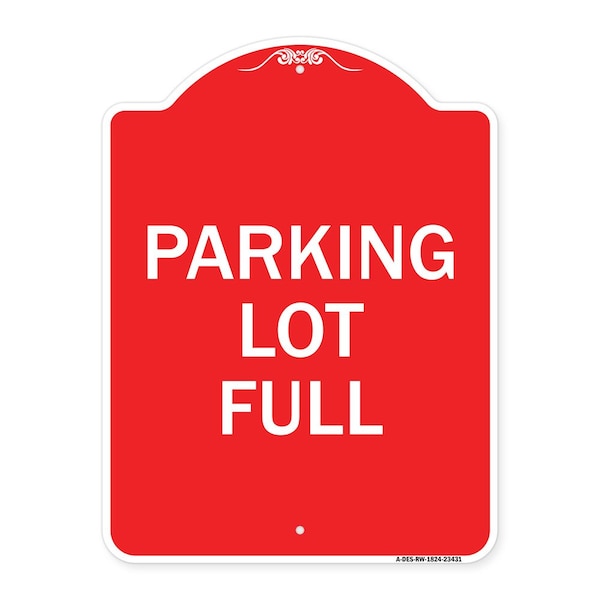 Signmission Designer Series Sign-Parking Lot Full, Red & White Aluminum Sign, 18" x 24", RW-1824-23431 A-DES-RW-1824-23431 - main